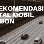 Rekomendasi Daftar Rental Mobil di Cirebon